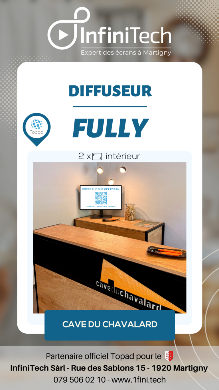 Installation d'un écran publicitaire dans une entreprise locale de Fully - Cave du Chavalard